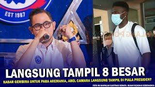 KABAR GEMBIRA  Berita Arema Terbaru Hari Ini - Abel Camara Bisa Main di 8 Besar Piala Presiden?