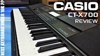 CASIO CT-X700 Unboxing and Review with Sound Quality Test  Best Piano Keyboard under Rs 10000