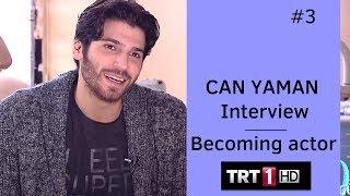 Can Yaman  Interview  Part 3  How he became an Actor  TRT 2017  English