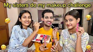 My Sisters Do My Makeup Challenge