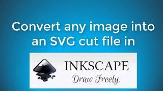 Inkscape lesson 2 Convert an image into SVG cut file