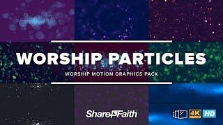 Worship Particles  Church Media  Sharefaith.com