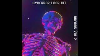 5+ Free HYPERPOP LOOP KITSAMPLE PACK - DREAMS VOL.2  Hyperpop Plugnnb etc