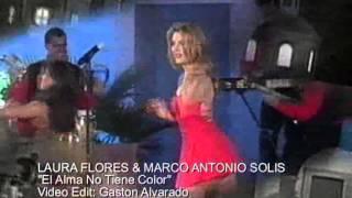 LAURA FLORES & MARCO ANTONIO SOLIS  El Alma No Tiene Color