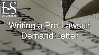 Writing a Pre-Lawsuit Demand Letter