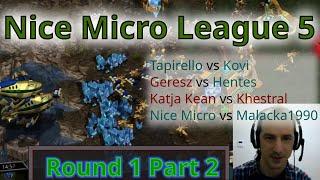 Nice Micro League 5 StarCraft Remastered Round 1 Part 2