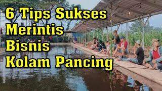 6 Tips Sukses Merintis Bisnis Kolam Pancing