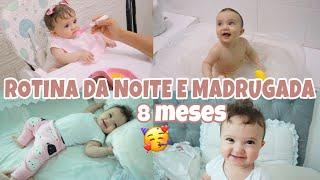 ROTINA DA NOITE E MADRUGADA COM MINHA BEBÊ DE 8 MESES + ROTINA DO SONO