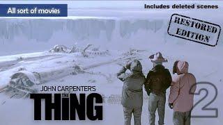 The Thing 1982 - Part 2 The thing infects everyone?  Restored Edition