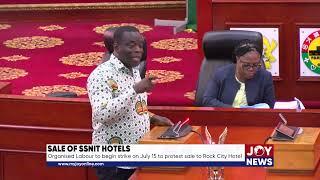 Sale of SSNIT Hotels Organised Labour to begin strike on July 15 to protest sale to Rock City Hotel
