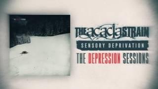 The Acacia Strain - Sensory Deprivation