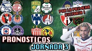  PRONOSTICOS JORNADA 3 CLAUSURA 2024 LIGA MX - Quiniela Futbol Mexicano PREDICCIONES  