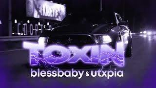 blessbaby utxpia - Toxin Премєра 2022