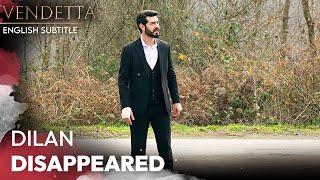 Dilan Disappeared - Vendetta English Subtitled  Kan Cicekleri