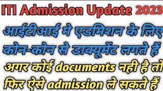 ITI Admission Document List  ITI me Admission ke Liye kon kon se Document Lagte hen  ITI Admission