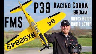 FMS - P-39 Racing Cobra - 980mm - Unbox Build & Radio Setup