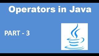 Operators In Java  Java Tutorial  Part -3.