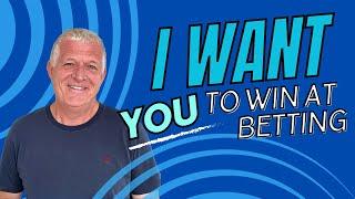 I WANT YOU TO WIN AT BETTING  Ⅰ WAKE UP CALL & ACTION NEEDED