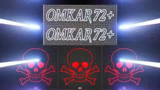 Omkar 72+ Cho Cho Horn  High Gain Competition Mix  Deejay Sonu Official