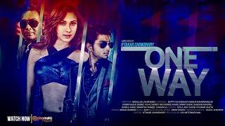 One Way  Bappy Chowdhury  Anisur Rahman Milon  Bobby  Iftakar Chowdhury  Bangla New Movie