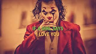 If A Girl Says I Love You- Joker Quotes Joker Motivational Quotes About Life Joker Attitude Quotes