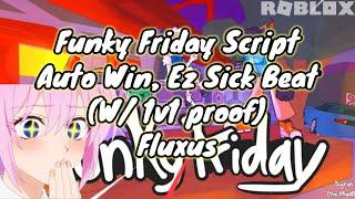 Funky Friday Script Auto Win Ez Sick Beat Have proof w 1v1  Fluxus  Android