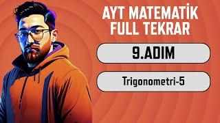 AYT Matematik Full Tekrar Kampı  9.Adım  Trigonometri-5  2024  #aytbitsin