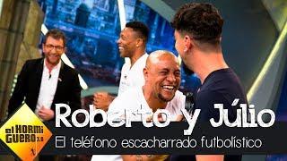 El ataque de risa de Roberto Carlos y Júlio Baptista - El Hormiguero 3.0