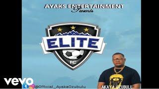 Ayaka Ozubulu - Elite Football Club Official Audio