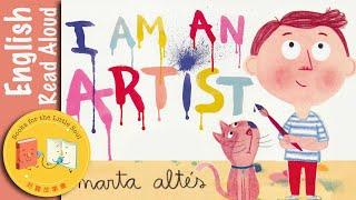 I Am An Artist  Read aloud  Marta Altes  Childrens storybook