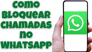 Como bloquear chamadas no WhatsApp