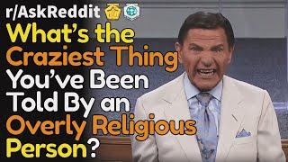 Craziest things said by overly religious people rAskReddit Top Posts  Reddit Bites