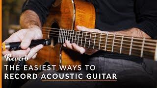 Recording Acoustic Guitar The Easy Way And Other Recording Tips  Reverb