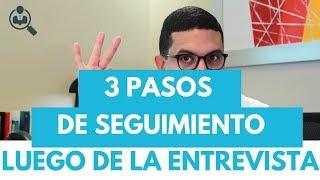 3 Pasos de seguimiento luego de la entrevista de trabajo - Episodio 30  CONSIGUE TU TRABAJO