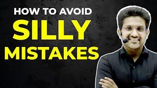 How to avoid Silly Mistakes? Important Tips by Aman Sir