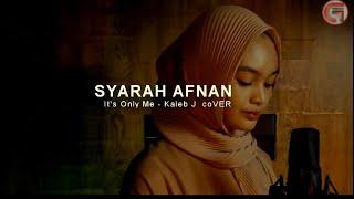 It’s Only Me - Kaleb J cover by Syarah Afnan