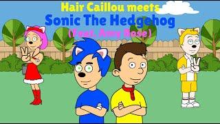 Hair Caillou meets Sonic The Hedgehog Feat. Amy Rose  Full Movie 2024