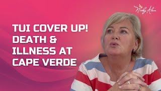 Warning for Anyone Wanting To Go To Cape Verde Death Illness and TUI Cover Up
