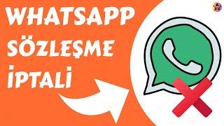 WhatsApp Hesap Silme WhatsApp Sözleşme İptali Nasıl Yapılır?