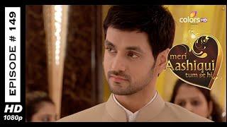 Meri Aashiqui Tum Se Hi - मेरी आशिकी तुम से ही - 17th January 2015 - Full Episode HD