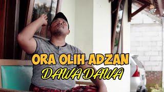 ORA OLIH ADZAN DAWA DAWA‼️  Film Pendek Ngapak