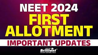 NEET 2024  First Allotment Important Updates