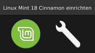 Linux Mint 18 Cinnamon einrichten  Schritte nach der Installation Deutsch