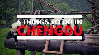 5 Things To Do In Chengdu