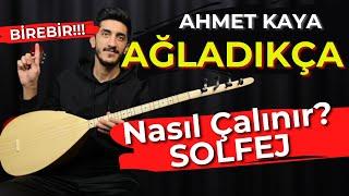 AĞLADIKÇA SOLFEJ SAZ NOTALARI  AHMET KAYA Ağladıkça Kısa Sap Bağlama Solfej