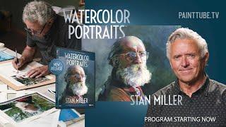 Stan Miller Watercolor Portraits Premiere