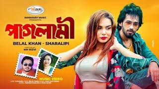 Paglami  পাগলামি  Belal Khan  Sharalipi  Farhan Khan Rio  Tinni Akter  Bangla New Song 2023