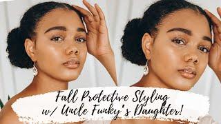 Fall Protective Styling with Uncle Funky’s Daughter  Natural Hair