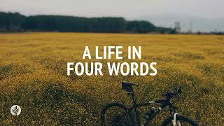 A Life in Four Words  Audio Reading  Our Daily Bread Devotional  August 21 2024