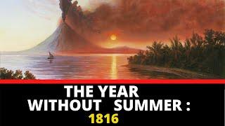 1816 The Year Without a Summer That Changed The World